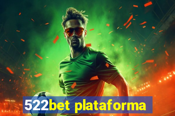 522bet plataforma